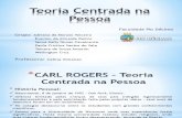Teoria Centrada Na Pessoa - Carl Rogers