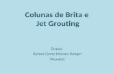 Colunas de Brita e Jet Groting