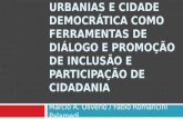 Análise dos Sites Urbanias e Cidade Democrática como Ferramentas de Diálogo e Promoção de Inclusão e Participação de Cidadania.