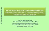 AS TEORIAS SOCIAIS CONTEMPORÂNEAS  CONTRIBUIÇÕES FRENTE ÀS TRANSFORMAÇÕES DA SOCIEDADE E DA EDUCAÇÃO - Prof. Dr. Paulo Gomes Lima