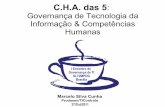 C.H.A. das 5 Governança de Tecnologia da Informação & Competências Humanas - Marcelo Cunha - Prodasen_TIControle - CNMP
