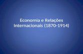 Economia e Relações Internacionais (1870-1914)
