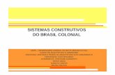 APRESENTAÇÃO; SISTEMAS CONSTRUTIVOS NO BRASIL COLONIAL