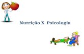 Nutrição X  Psicologia