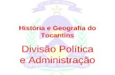 92087616 Historia e Geografia Do Tocantins Divisao Politica Administracao