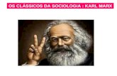 Os classicos da sociologia karl marx