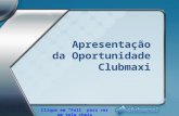 Apresentação da Oportunidade Clubmaxi Telmaxi Sky
