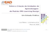 Sobre a Criação de Unidades de Aprendizagem do Padrão IMS Learning Design - um estudo prático