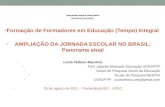 Ampliação da jornada escolar no brasil, panorama atual, florianópolis, agosto 2011