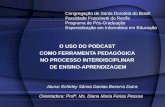 O USO DO PODCAST NO PROCESSO INTERDISCIPLINAR DE ENSINO-APRENDIZAGEM