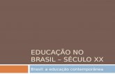 Educação no brasil – século xx