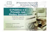 O Público e o Privado nas Redes Sociais: reflexões segundo Zygmunt Bauman (Senid - UPF - 2013)