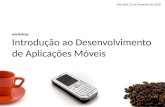 Introdução ao desenvolvimento de aplicações móveis (workshop)