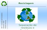 Reciclagem e separacao de residuos