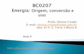 Bc0207 aula04 final - energia: origem, conversão e uso - ufabc - profa denise criado