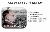 Era vargas – 1934 1937 - Governo Constitucional