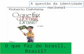 O que faz do brasil, brasil slides