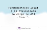 1. Fundamentação legal e as atribuições do cargo de ASJ