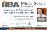 8o BA Forum IIBA-MG - 06 10-2014 PUC Minas - A análise de negócios no contexto do mercado atual - Rodrigo Neves