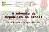 O Advento Da RepúBlica No Brasil