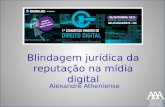 Blindagem jurídica da reputação na mídia digital: Congresso Mineiro Direito Digital