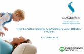 Reflexões sobre a Saúde no Brasil - Hospital Samaritano - Luiz De Luca