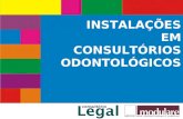 Instalações para Consultórios Odontológicos