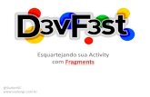 DevFest 2012 - Esquartejando sua Activity com Fragments
