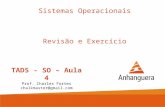 Sistemas Operacionais - Aula 4 - Revisão e Exercícios