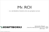 Mr. ROI e a verdadeira história de um projeto Scrum