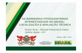 IV WSF, Vilhena - Ricardo Hilman - AS BARREIRAS FITOSSANITÁRIAS INTERESTADUAIS NO BRASIL: LOCALIZAÇÃO E AVALIAÇÃO TÉCNICA