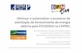 [BPM Day Porto Alegre] Jânio Vital Stefanello (FECOERGS/COPREL) - Otimizar e automatizar o processo de solicitação de fornecimento de energia elétrica pela FECOERGS na COPREL