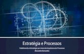 [BPM Global Trends 2014] Alexandre Guimarães (Ministério da Defesa) - Estratégia e Processos - Viabilizando a estratégia por meio da arquitetura de processos