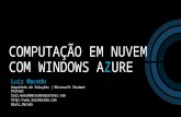 Luiz Macedo - DevBrasil Joinville - Windows Azure
