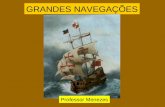 Grandes Navegações  -  Professor Menezes