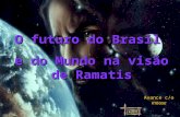 Ramatis profecias sobre o planeta e o Brasil