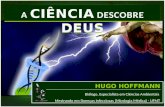 Biólogo Hugo Hoffmann - A Ciência descobre Deus