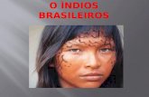 O ìndios brasileiros Lucas Soares 6° ano