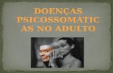 DOENÇAS PSICOSSOMÁTICAS NO ADULTO