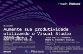 MSDN Webcast - Aumente sua produtividade utilizando o Visual Studio 2010