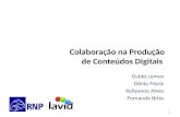 Colaboração na produção de conteúdos digitais - Lemos - Mariz - Alves - Brito