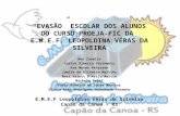 PROEJA-FIC - Evasão Escolar dos Alunos do Curso PROEJA-FIC da EMEF Leopoldina Véras da Silveira - Capão da Canoa-RS