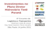 Investimentos no plano diretor Hidroviário Tietê Paraná