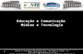 Educação e Comunicação:  Mídias e Tecnologia
