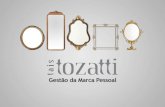 Gestão de Marca Pessoal - Taís Tozatti