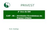PRIVEST - Cap. 05 – Atividades econômicas do espaço urbano - 2º EM
