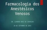 Farmacologia dos anest©sicos venosos (farmacodin¢mica, farmacocin©tica) usados em TCA e TCI
