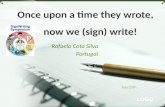 SIGNWRITING SYMPOSIUM PRESENTATION  22: Once Upon a Time They Wrote, Now We (Sign) Write! by Rafaela Cota Silva