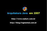 Justjava 2007 Arquitetura Java EE Paulo Silveira, Phillip Calçado