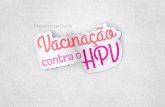 Agnelo Pacheco • Campanha Vacinação HPV • Ministério da Saúde